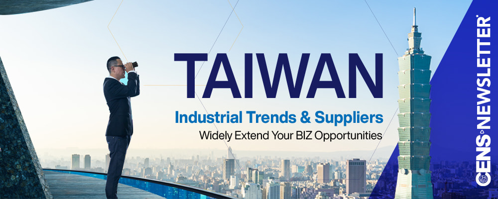 CENS NEWSLETTER (Screws & Fasteners) - Taiwan Industrial Trends & Suppliers Widely Extend Your BIZ Opportunities