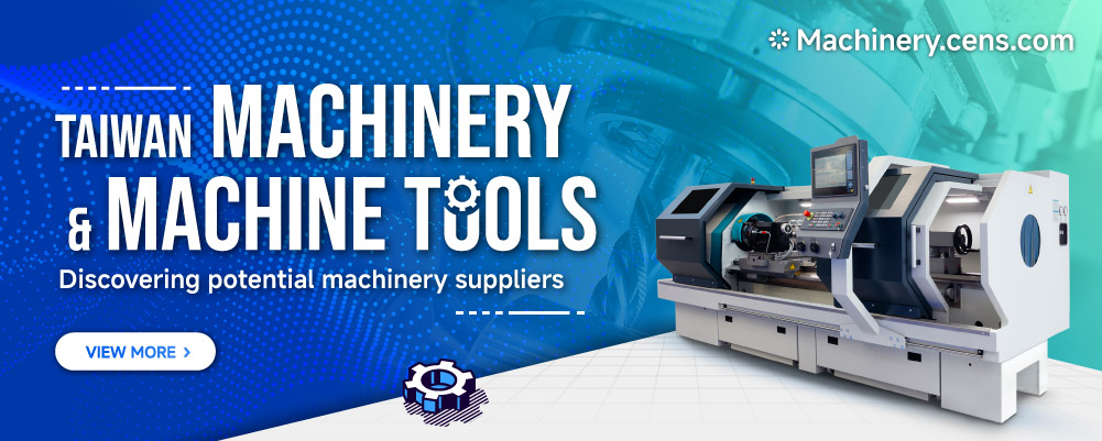 Taiwan Machinery and Machine Tools - Discovering potential machinery suppliers