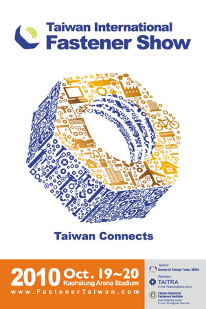 The first Taiwan International Fastener Show is slated for Oct. 19-20, 2010, in southern Taiwan’s Kaohsiung City. It will provide a buying-and-visiting business platform for local exhibitors and foreign buyers.