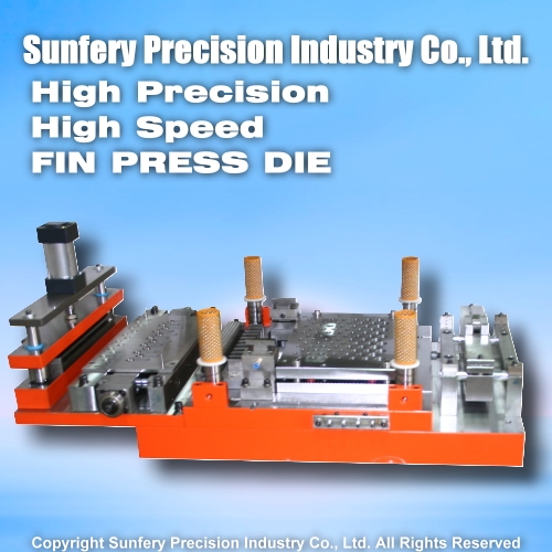 SUNFERY FIN PRESS DIE. SUNFERY FIN PRESS DIE.