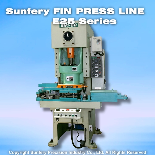 SUNFERY FIN PRESS LINE
C60 SERIES SUNFERY FIN PRESS LINE
C60 SERIES