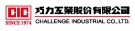 CHALLENGE INDUSTRIAL CO., LTD. CHALLENGE INDUSTRIAL CO., LTD.
