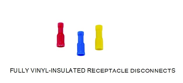 FULLY VINYL-Insulated Receptacle Disconnects FULLY VINYL-Insulated Receptacle Disconnects
