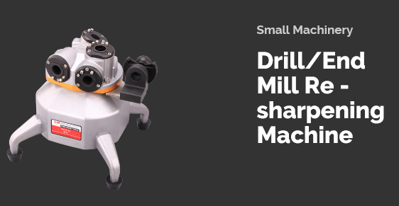 Small Machinery

Drill/End Mill Re-sharpening Machine