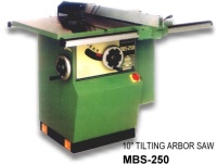 MBS-250 10” Tilting Arbor Saw MBS-250 10” Tilting Arbor Saw